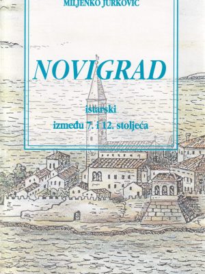 NOVIGRAD istarski između 7. i 12. stoljeća