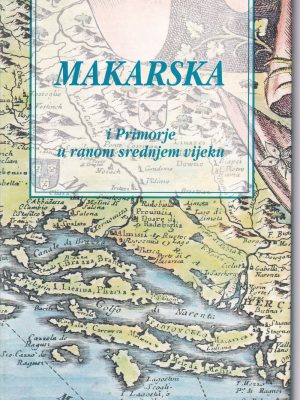 MAKARSKA i Primorje u ranom srednjem vijeku