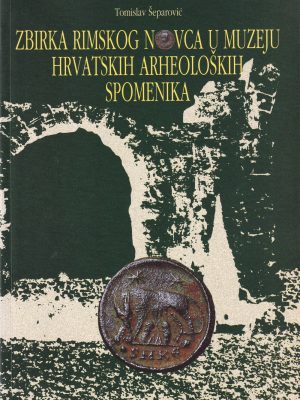 Zbirka rimskog novca u Muzeju hrvatskih arheoloških spomenika