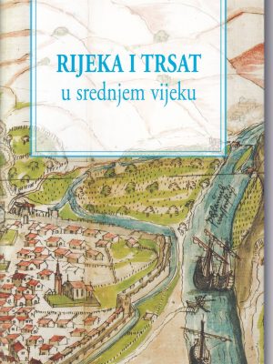 RIJEKA I TRSAT u srednjem vijeku